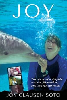 Book Joy the story of a dolphin trainer and cancer survivor