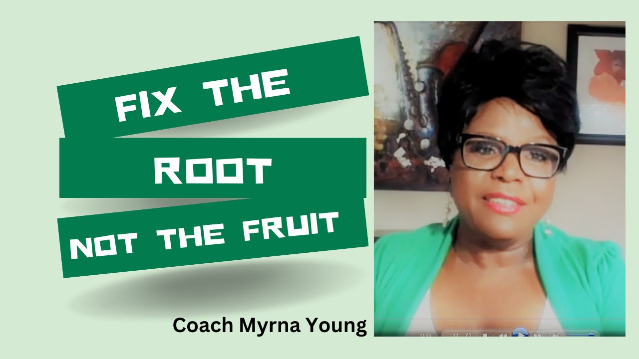 We must, fix the root and not the fruit. You can’t change the fruit without changing the root. We must change or, limiting beliefs, to have fruit.