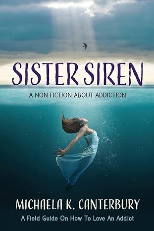 Book Sister Siren A Non Fiction about Drug Addiction 