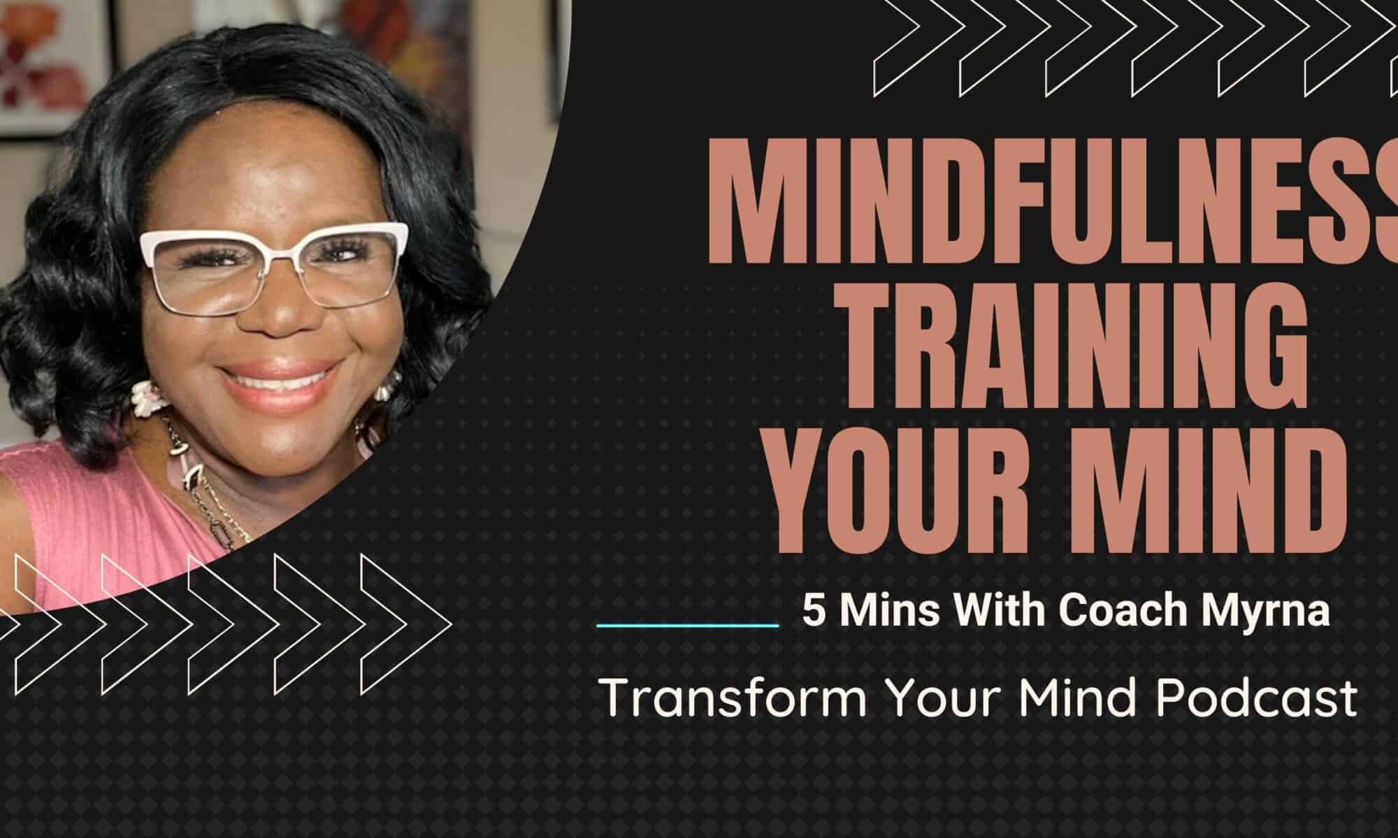 Mindfulness Training Your Mind