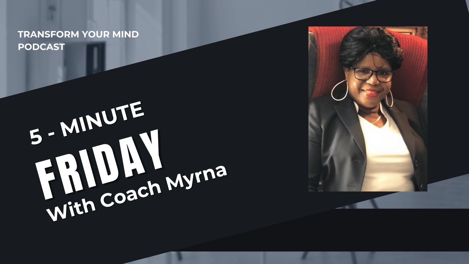 Coach Myrna 5 min something greater is coming