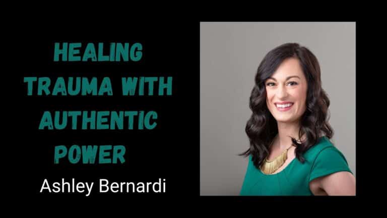 Ashley Bernardi Healing with Authentic Power