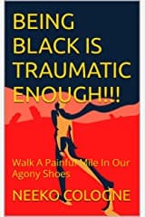 Book Being Black is Traumatic enough