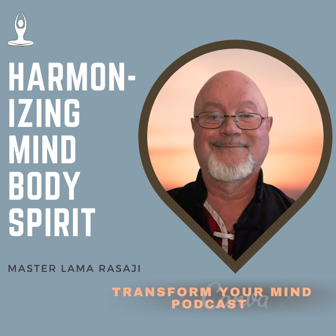 Master Lama Rasaji mind body spirit