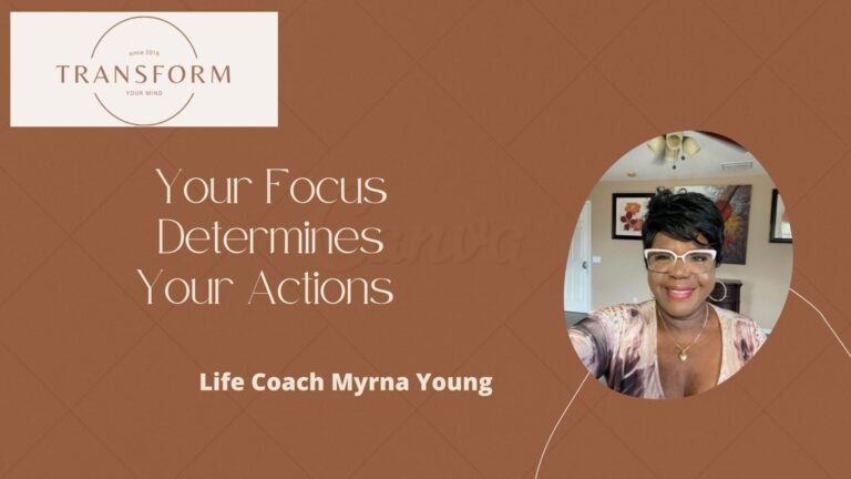 Your focus determine your actions